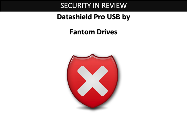 Featured image: Security in Review: Datashield Pro USB by Fantom - Read full post: Security in Review: Datashield Pro USB by Fantom